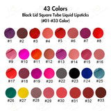 43 Colors Black Lid Square Tube Liquid Lipsticks (#34-#44 Color)