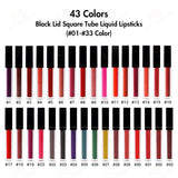 43 couleurs de rouge à lèvres liquide en tube carré avec couvercle noir (couleur n ° 01 à n ° 33)